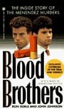Blood Brothers: The Inside Story of the Menendez Murders (Onyx True Crime ; Je 547)