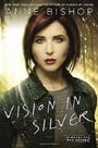Vision in Silver: A Novel of the Others