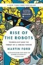 Rise of the Robots: Technology and the Threat of a Jobless Future