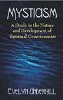 Mysticism: A Study in the Nature and Development of Spiritual Consciousness