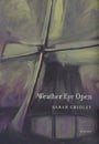 Weather Eye Open: Poems (New California Poetry)