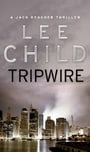 Tripwire: (Jack Reacher 3): A Jack Reacher Novel