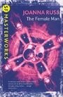The Female Man (S.F. MASTERWORKS)