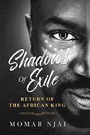 Shadows Of Exile: Return of the African King