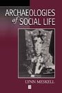 Archaeologies Social Life: Perspective on Age, Sex, Class in Ancient Egypt (Social Archaeology)
