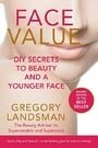 FACE VALUE: DIY Secrets to Beauty and a Younger Face (1) (10 Years Younger)