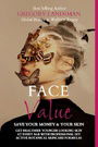 FACE VALUE: DIY Secrets to Beauty and a Younger Face (1) (10 Years Younger)