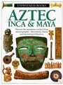 Aztec, Inca & Maya (Eyewitness books)
