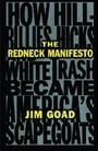 The Redneck Manifesto: How Hillbillies, Hicks, and White Trash Became America