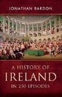 A History of Ireland in 250 Episodes