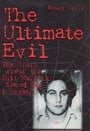 Ultimate Evil : The Truth about the Cult Murders: Son of Sam and Beyond
