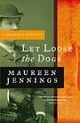 Let Loose the Dogs (Murdoch Mysteries)