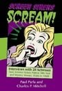 Screen Sirens Scream!: Interviews with 20 Actresses from Science Fiction, Horror, Film Noir, and Mystery Movies, 1930s to 1960s