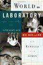 World as Laboratory: Experiments with Mice, Mazes, and Men