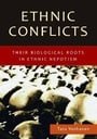 Ethnic Conflicts: Their Biological Roots in Ethnic Nepotism