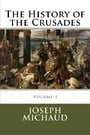 The History of the Crusades (Volume 1)