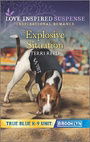 Explosive Situation (True Blue K-9 Unit: Brooklyn)