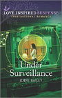 Under Surveillance (Love Inspired Suspense)