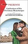 Confessions of His Christmas Housekeeper: An Uplifting International Romance (Harlequin Presents, 3958)