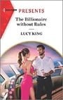 The Billionaire without Rules: An Uplifting International Romance (Lost Sons of Argentina, 3)