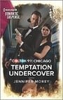 Colton 911: Temptation Undercover (Colton 911: Chicago, 8)
