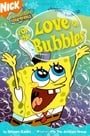 For the Love of Bubbles (Spongebob Squarepants Chapter Book, No. 12)