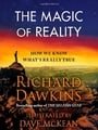 The Magic of Reality: How We Know What