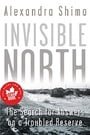 Invisible North: The Search for Answers on a Troubled Reserve