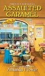 Assaulted Caramel (An Amish Candy Shop Mystery)