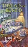 Thread and Buried (A Mainely Needlepoint Mystery)