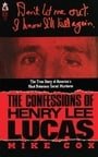 CONFESSIONS OF HENRY LEE LUCAS