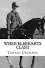 When Elephants Clash: A Critical Analysis of General Paul Emil von Lettow-Vorbeck in the Great War