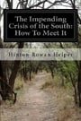The Impending Crisis of the South: How To Meet It