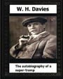 The Autobiography of a Super-Tramp(1908)  by:W. H. Davies