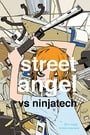 Street Angel vs Ninjatech