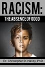 Racism: The Absence of Good