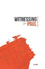 Witnessing Like Paul: Teacher Edition