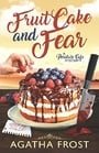 Fruit Cake and Fear (Peridale Cafe Cozy Mystery)