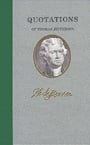 Quotations of Thomas Jefferson (Great American Quote Books)