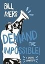 Demand the Impossible!: A Radical Manifesto