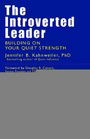 The Introverted Leader: Building on Your Quiet Strength