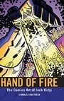 Hand of Fire: The Comics Art of Jack Kirby (Great Comics Artists Series)