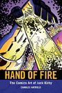 Hand of Fire: The Comics Art of Jack Kirby (Great Comics Artists Series)