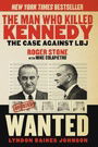 The Man Who Killed Kennedy: The Case Against LBJ