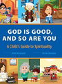 God Is Good and So Are You: A Child