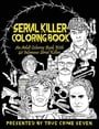 Serial Killer Coloring Book: An Adult Coloring Book With 40 Infamous Serial Killers