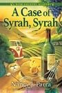 A Case of Syrah, Syrah: A Wine Country Mystery