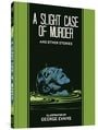 A Slight Case Of Murder And Other Stories (The EC Comics Library)