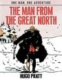 The Man From The Great North (One Man, One Adventure)