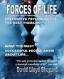 FORCES OF LIFE: PSYCHOLOGY: WHAT CREATES SUCCESS OR FAILURE IN OURSELVES AND OUR CHILDREN